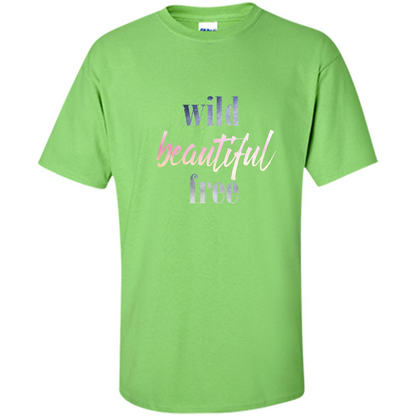 Wild Beautiful Free T-shirt Lime