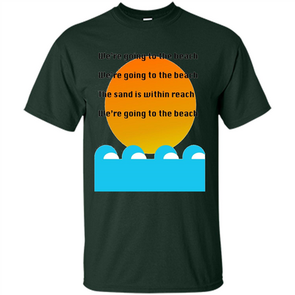 Summer T-shirt We're Going To The Beach T-shirt Forest Green