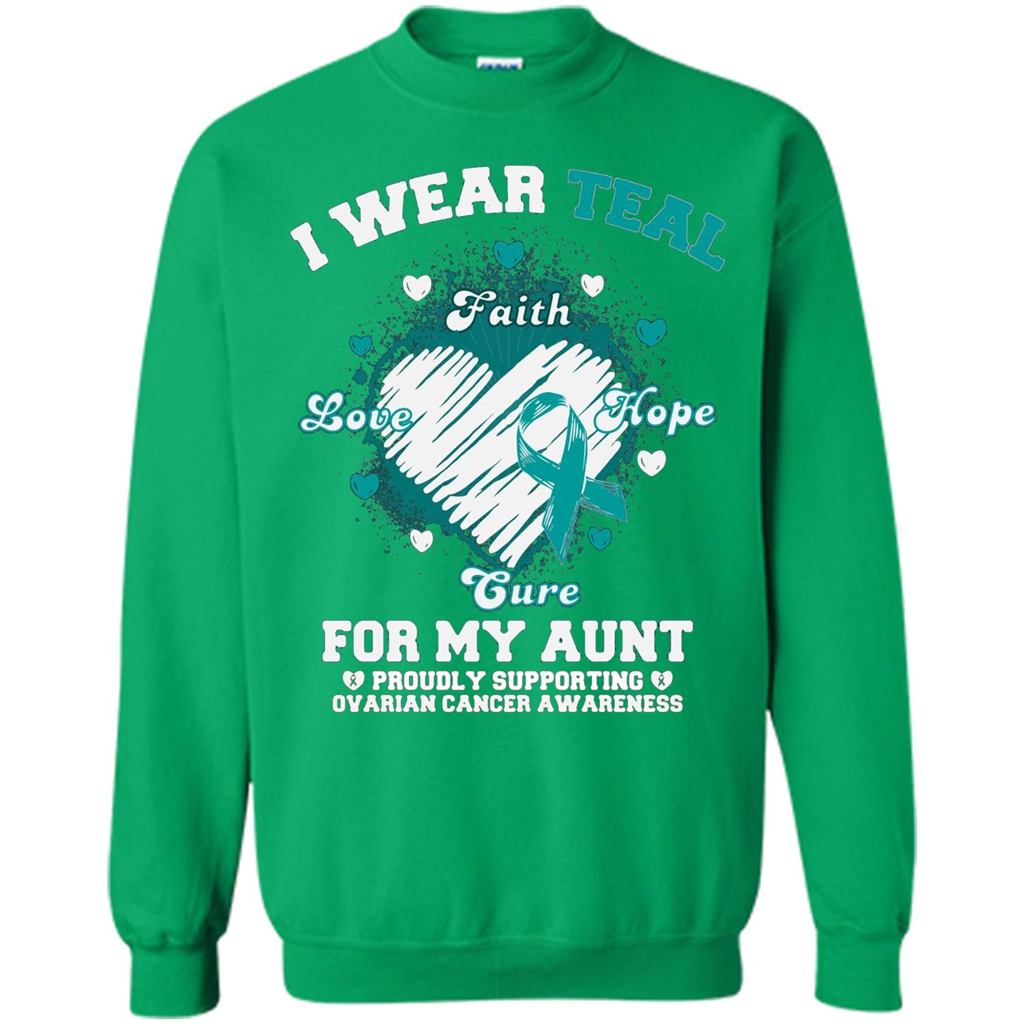 I Wear Teal For My Aunt - Ovarian Cancer Awareness T-Shirt Irish Green
