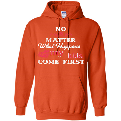 No Matter What Happens My Kids Come First T-shirt Orange
