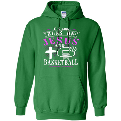 Basketball T-shirt This Girl Runs On Jesus And Basketball T-shirt Irish Green