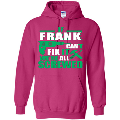 Fathers Day Shirt Frank Can Fix All Heliconia