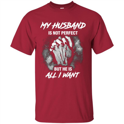 Wife T-shirt My Husband Is Not Perfect But He Is All I Need Cardinal
