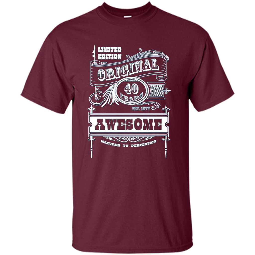 Best 40th Birthday Made in 1977 Awesome T-Shirt Maroon