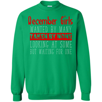December Girls Wanted By Many Taken By None Looking At Some T-shirt