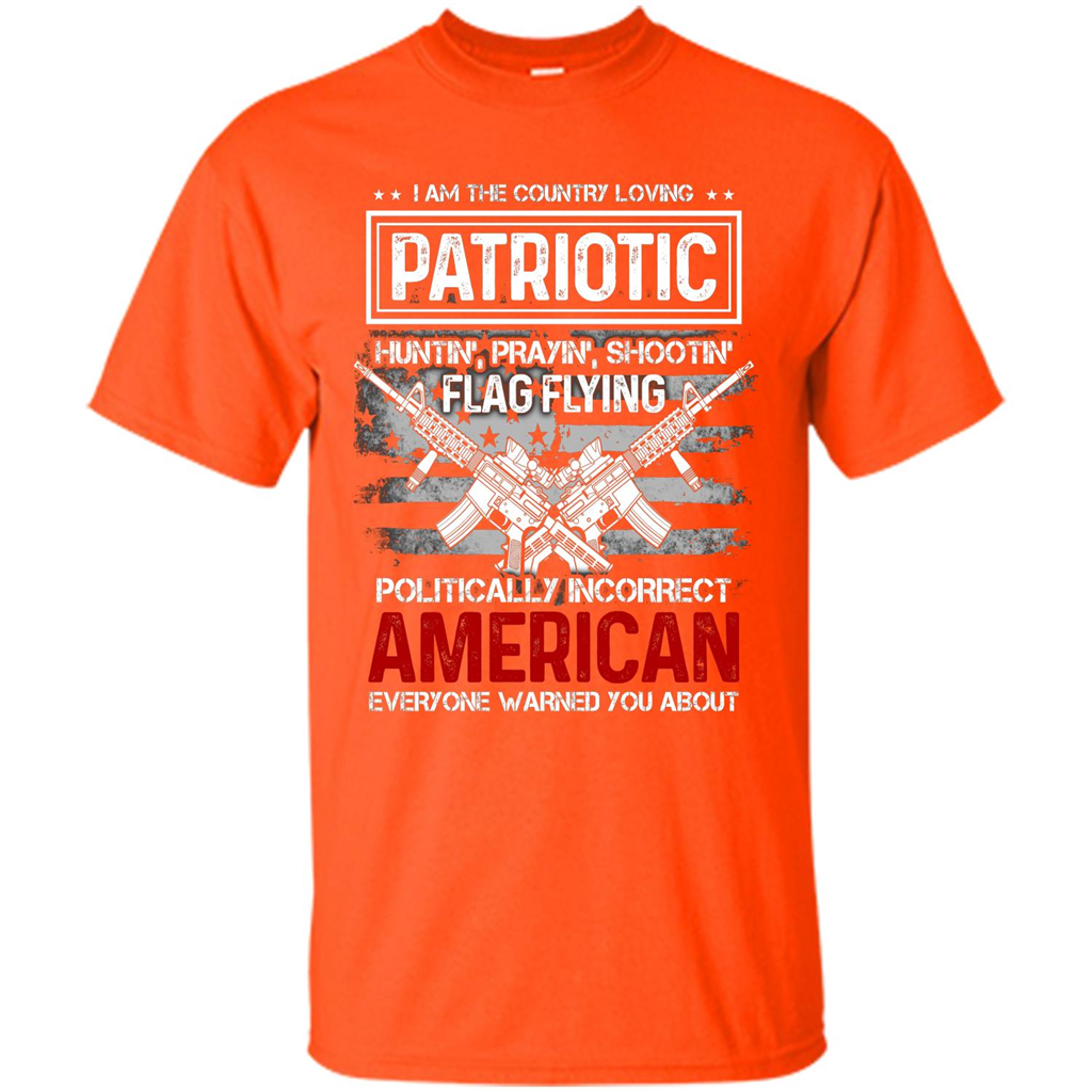 I Am The Country Loving Patriotic T-shirt Orange
