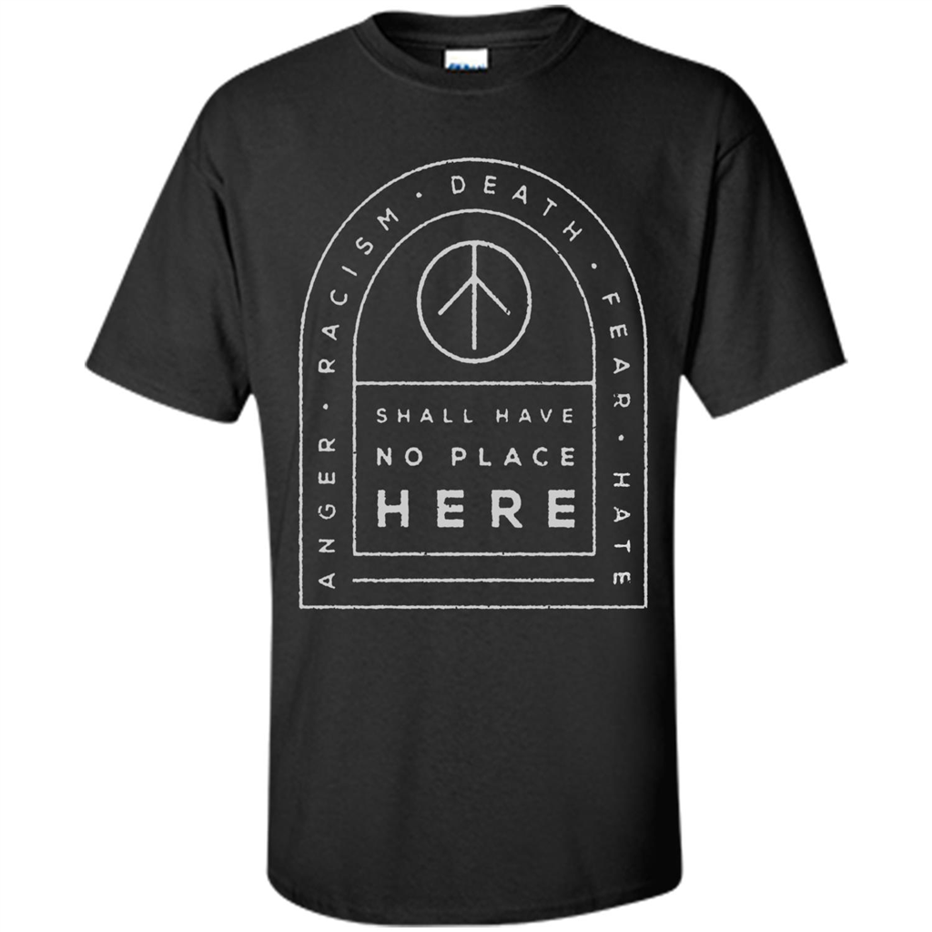 Shall Have No Place Here T-Shirt Black
