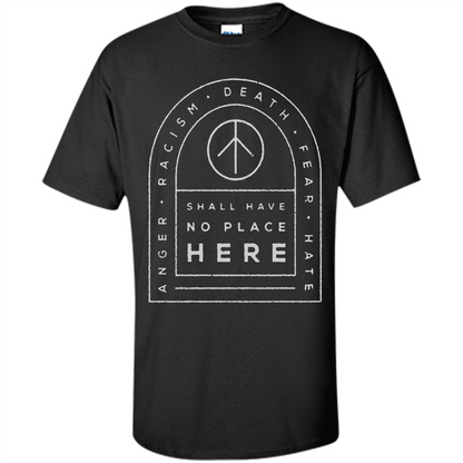 Shall Have No Place Here T-Shirt Black