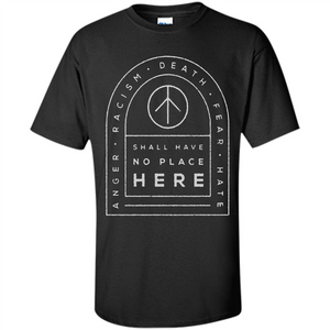 Shall Have No Place Here T-Shirt