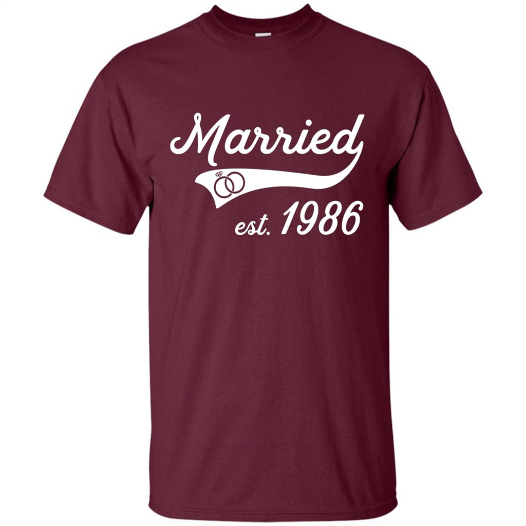 Married Since 1986 T-shirt Wedding Anniversary T-Shirt Maroon