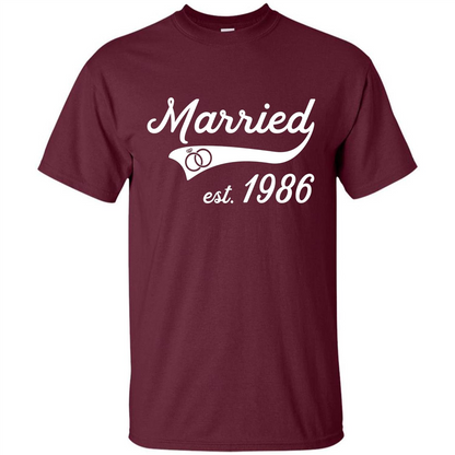 Married Since 1986 T-shirt Wedding Anniversary T-Shirt Maroon
