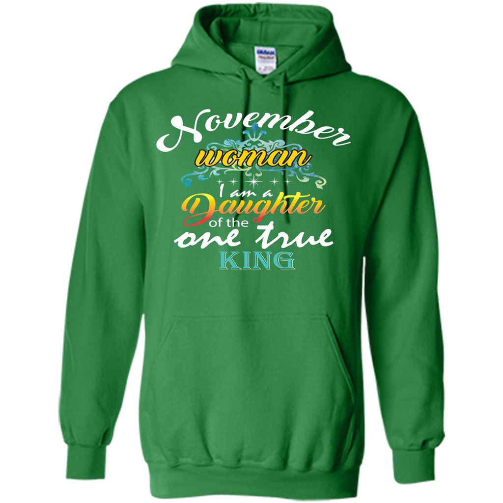 November Woman I Am A Daughter Of The One True King T-shirt Irish Green