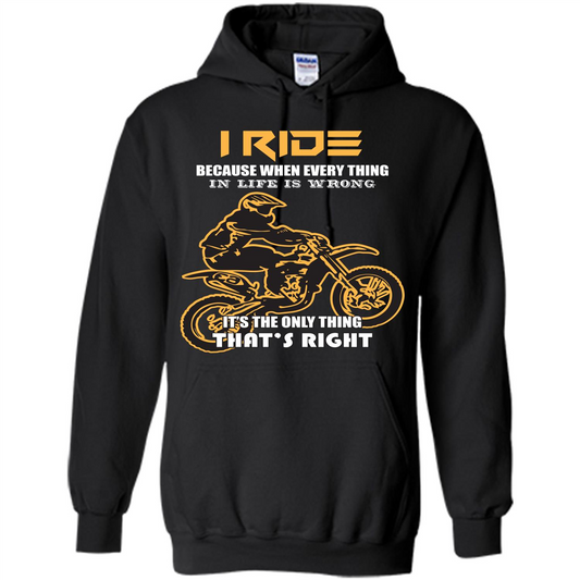 Rider T-shirt I Ride Because When Every Thing In Life Is Wrong Black