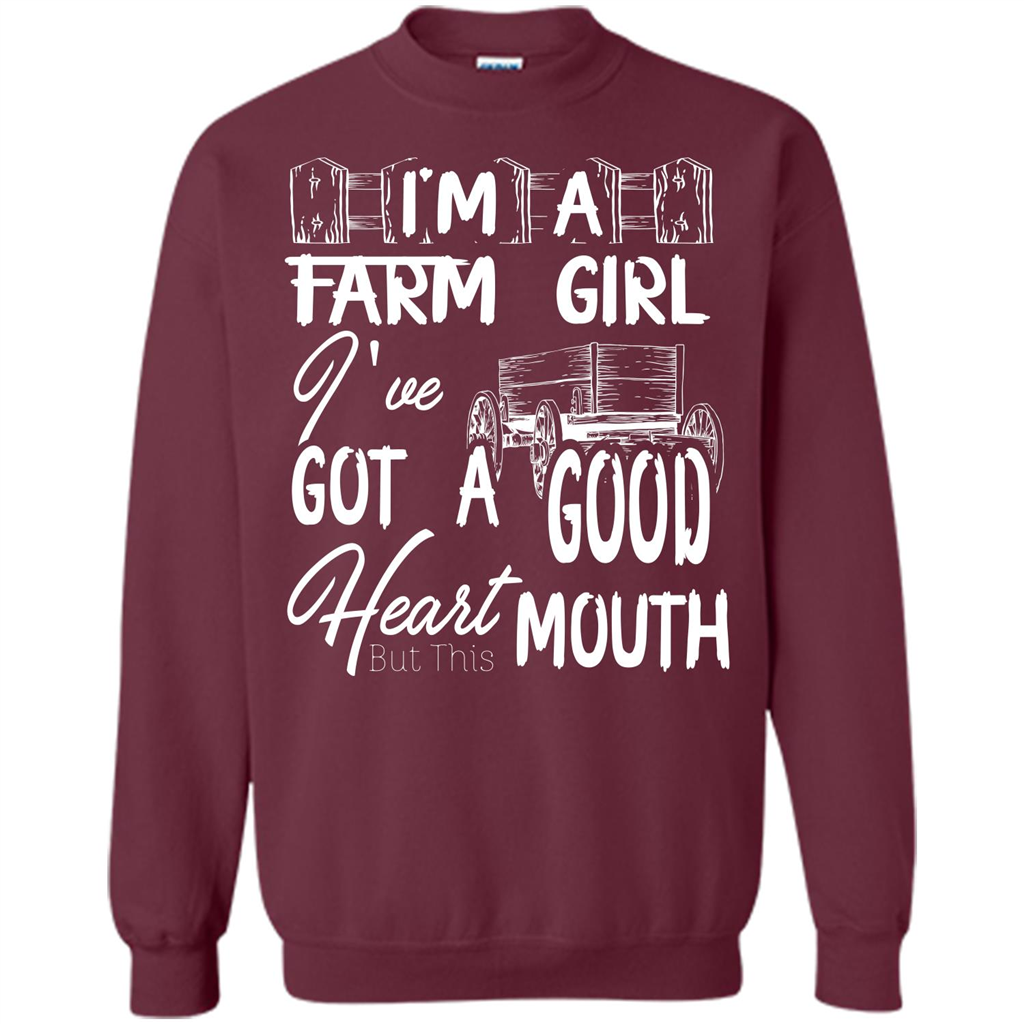 Farm Girl T-shirt I'm A Farm Girl I've Got A Good Heart T-shirt Maroon