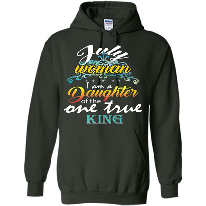 July Woman I Am A Daughter Of The One True King T-shirt Forest Green