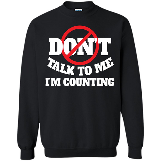Dont Talk To Me Im Counting T-shirt Black