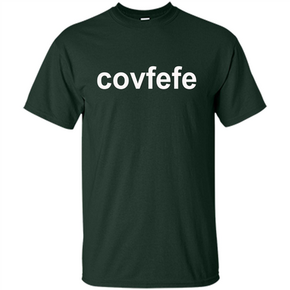 Trump Covfefe T Shirt Forest Green