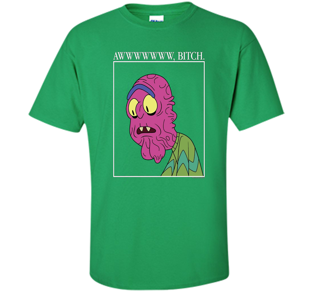Rick &amp; Morty Aww Bitch shirt Irish Green