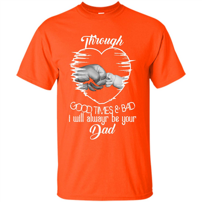 Daddy T-shirt I Will Always Be Your Dad Orange