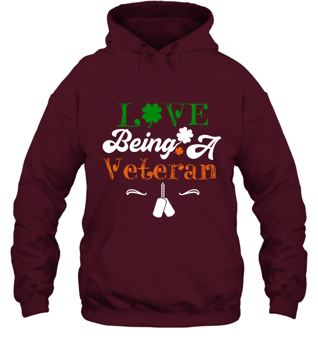 Love Being A Veteran Saint Patricks Day Shirt Hoodie Maroon