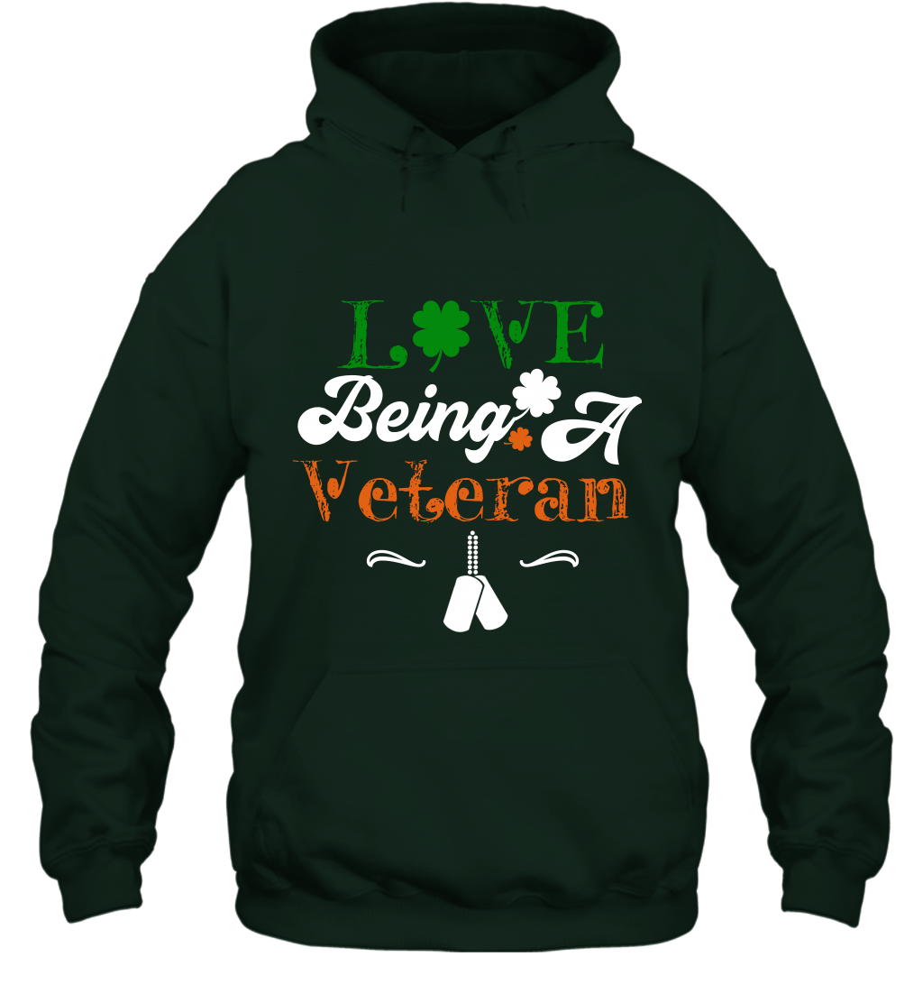 Love Being A Veteran Saint Patricks Day Shirt Hoodie Forest