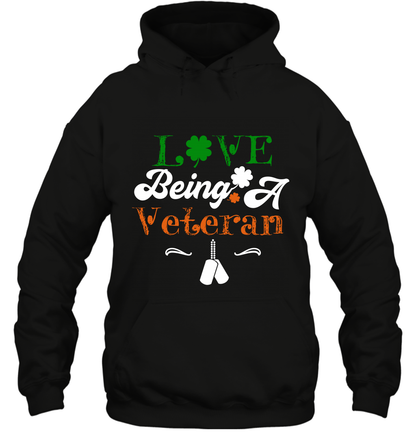 Love Being A Veteran Saint Patricks Day Shirt Hoodie Black