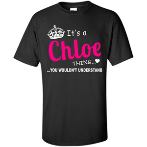 It's Chloe Thing T-shirt