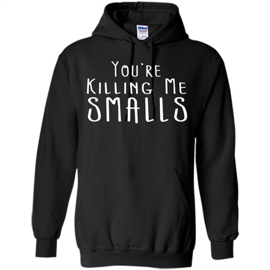 Fathers Day T-shirt You're Killing Me Smalls Black