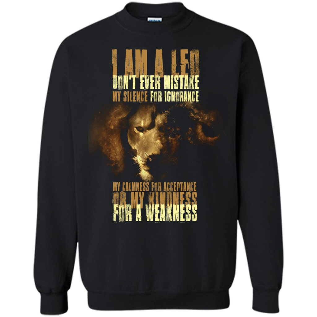 I Am A Leo Don't Ever Mistake My Silence For Ignorance T-shirt Black