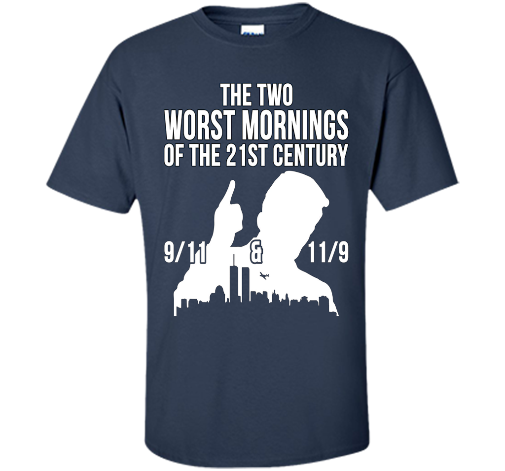 The Two Worst Mornings Of The 21st Century 9/11 And 11/9 T-shirt Navy