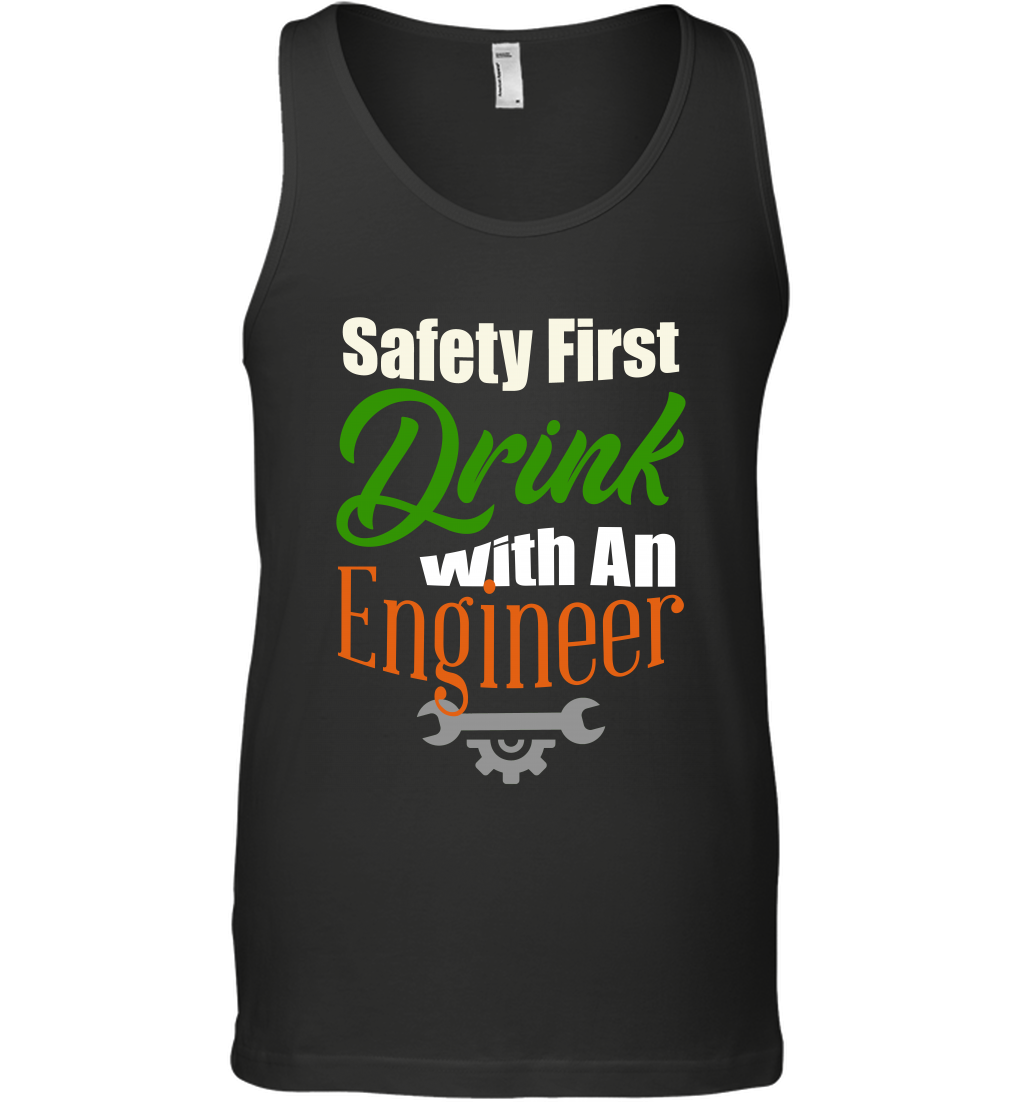 Safety First Drink With A Engineer Saint Patricks Day Shirt Tank Top Black
