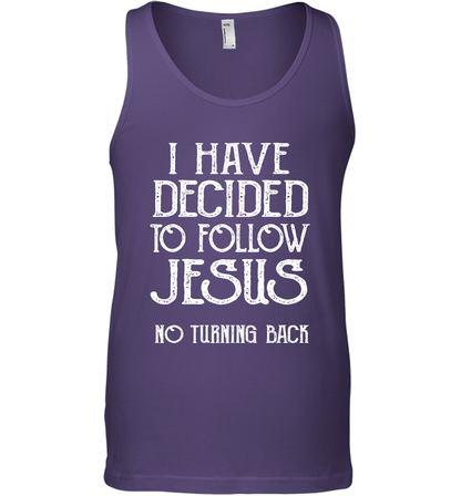 I Have Decided To Follow Jesus No Turning Back Shirt Tank Top Tank Top Purple
