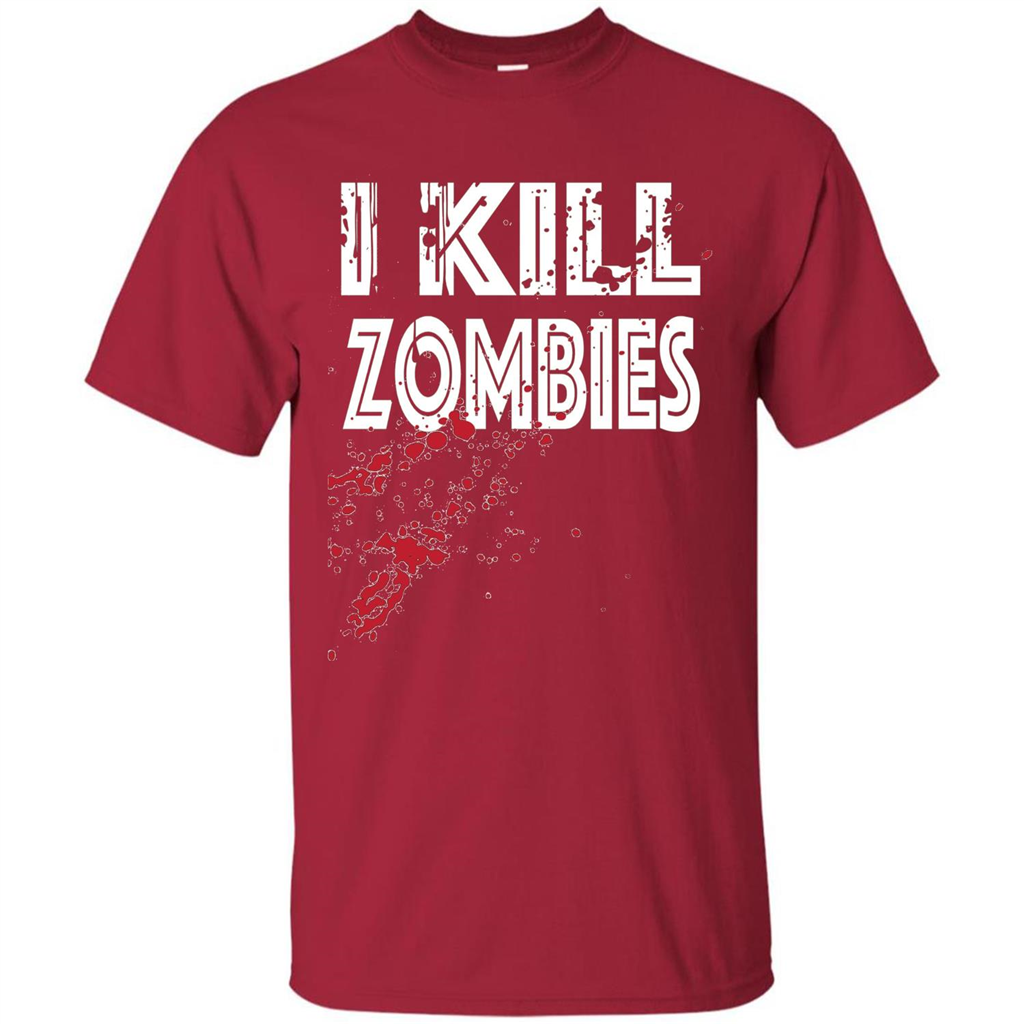 I Kill Zombies T-shirt Costume For Halloween Gift T-shirt Cardinal