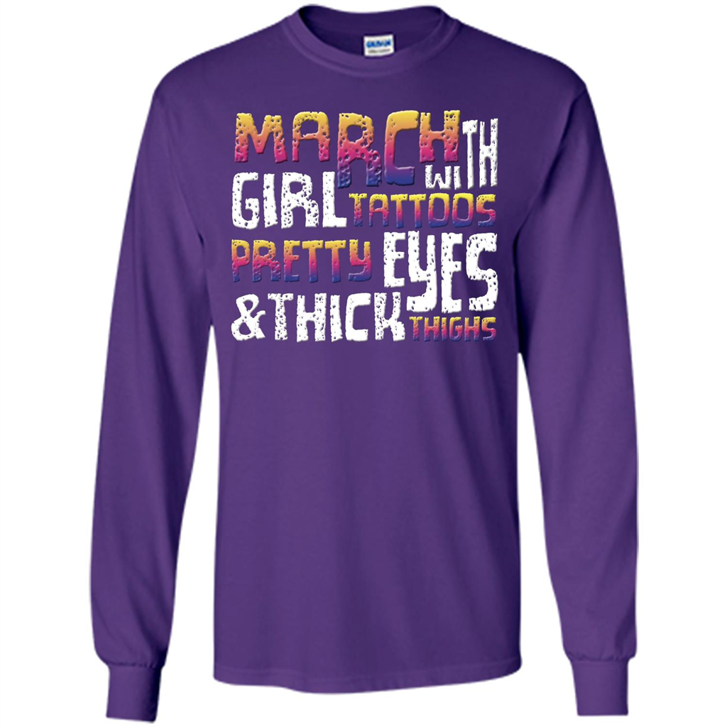 March Girl T-shirt With Tattoos Pretty Eyes and Thick Thighs Purple