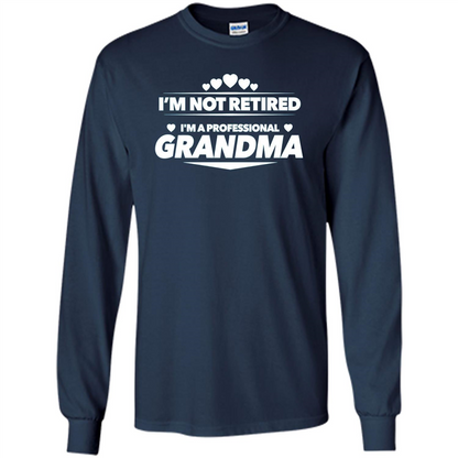 I'm Not Retired I'm A Professional Grandma T-shirt Navy