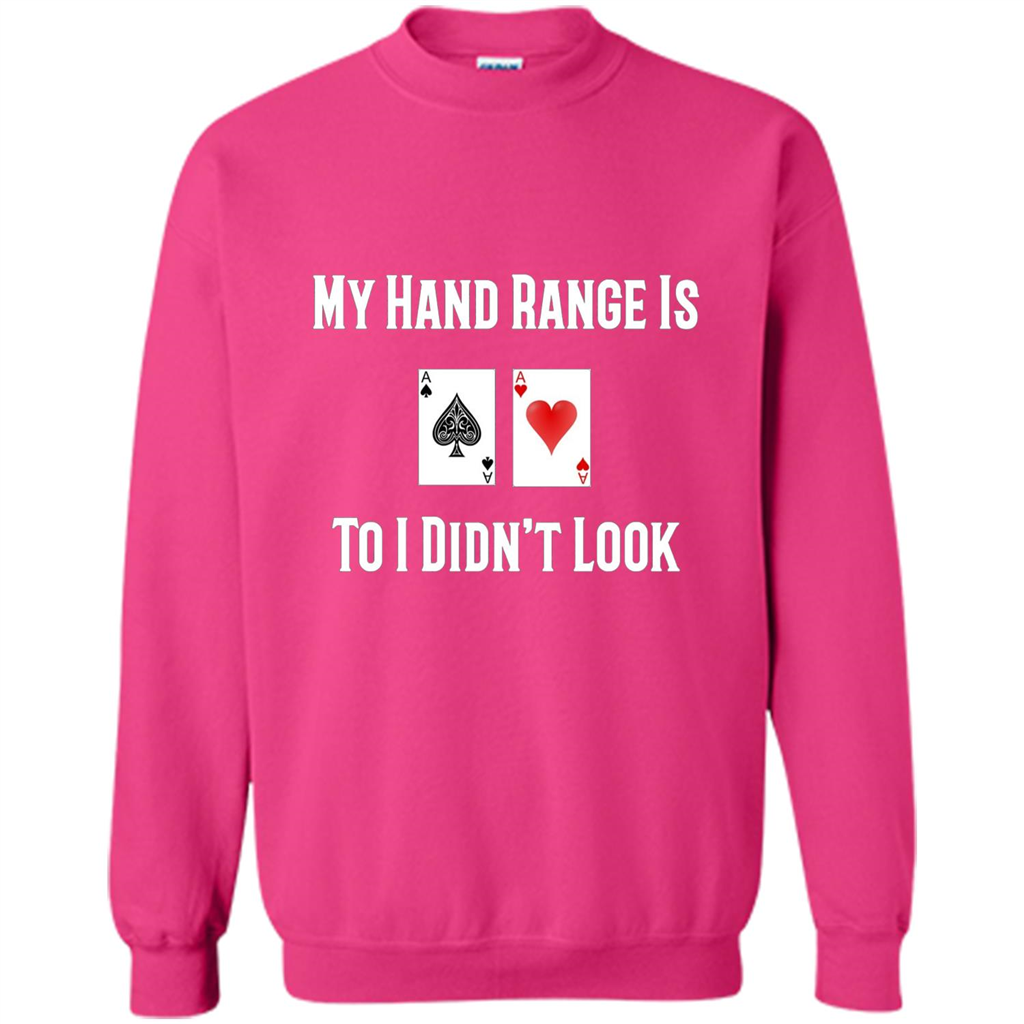 Poker Hand Range Is T-shirt To I Didn't Look