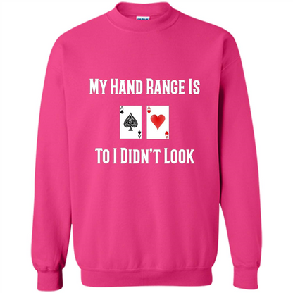 Poker Hand Range Is T-shirt To I Didn't Look