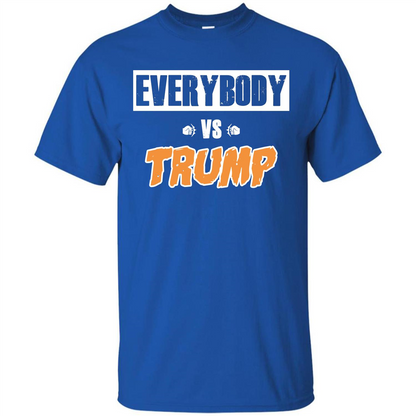 Funny President T-shirt Everybody Vs Trump Royal