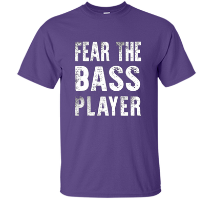 Bassist T-shirt Fear The Bass Player Purple