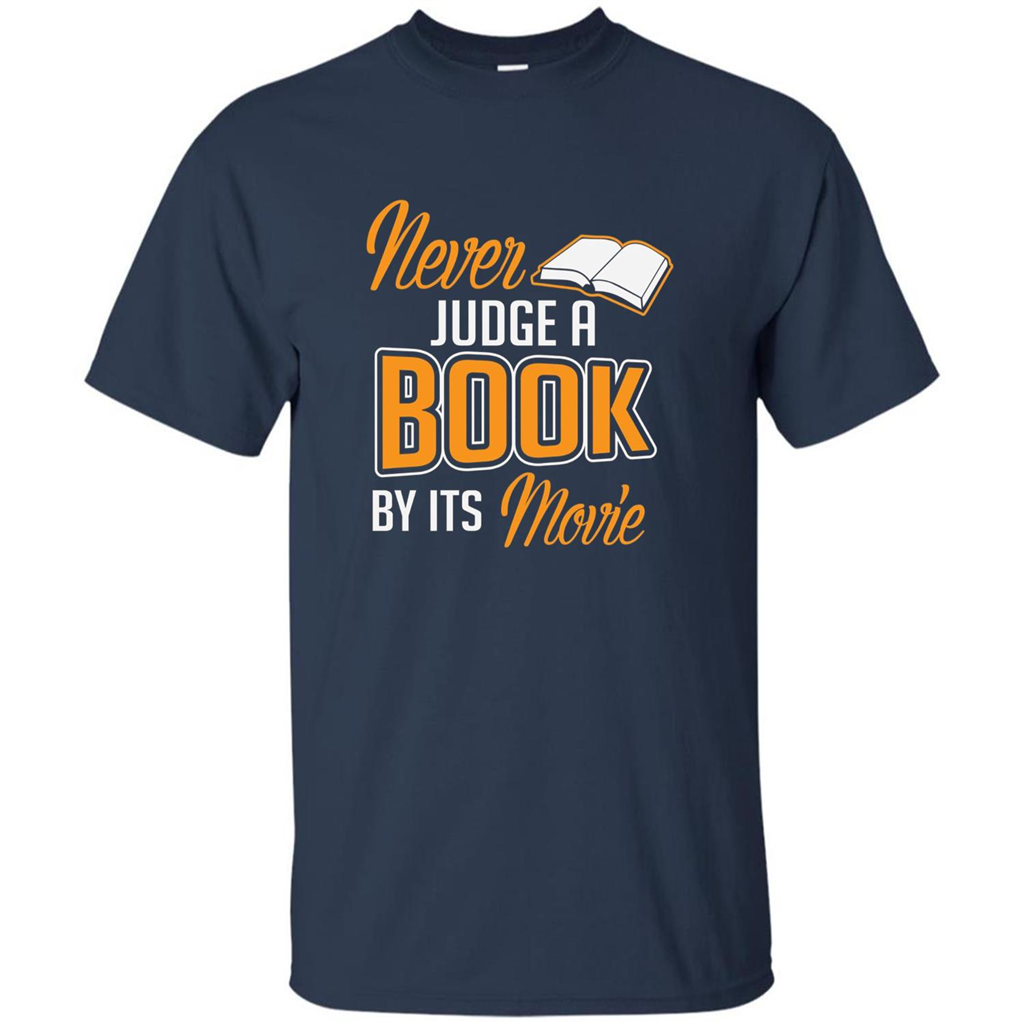 Book Reader T-shirt Never Judge A Book By It's Movie T-shirt Navy
