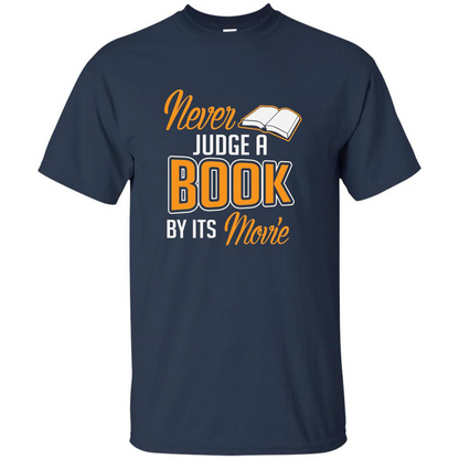 Book Reader T-shirt Never Judge A Book By It's Movie T-shirt Navy