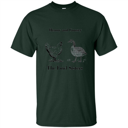 Henny and Goosey The Fowl Sisters T-shirt Forest Green