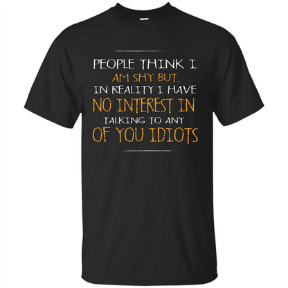People think I Am Shy But T-shirt Royal
