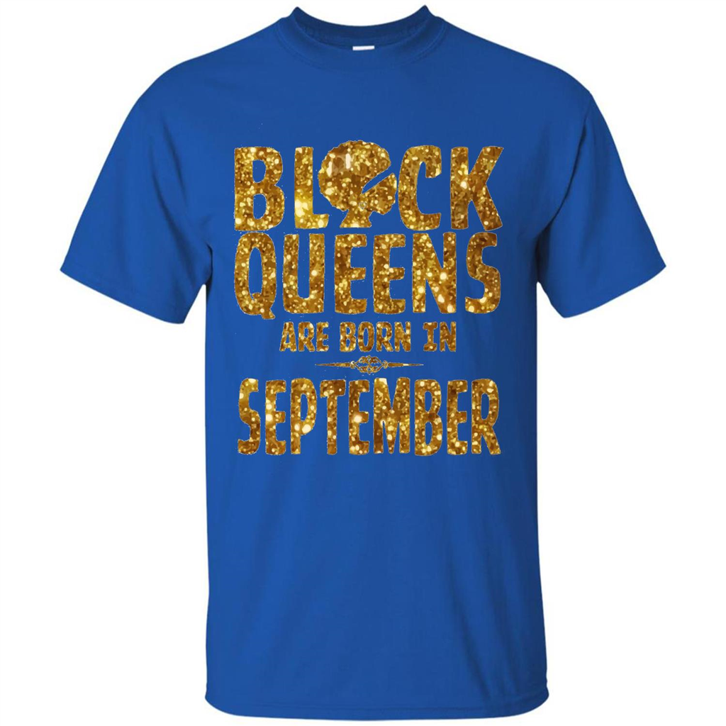 Black Queens Are Born In September T-shirt Royal