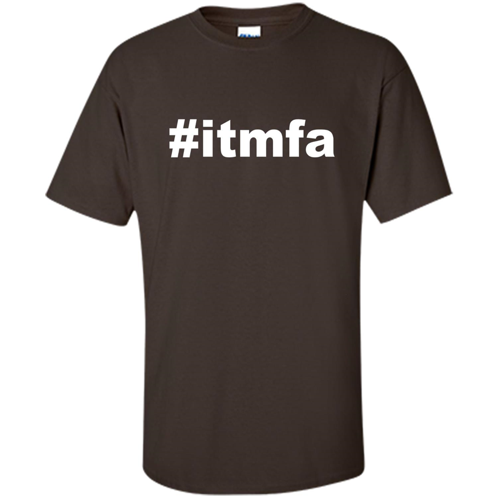 Hashtag ITMFA T-shirt Dark Chocolate