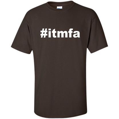 Hashtag ITMFA T-shirt Dark Chocolate