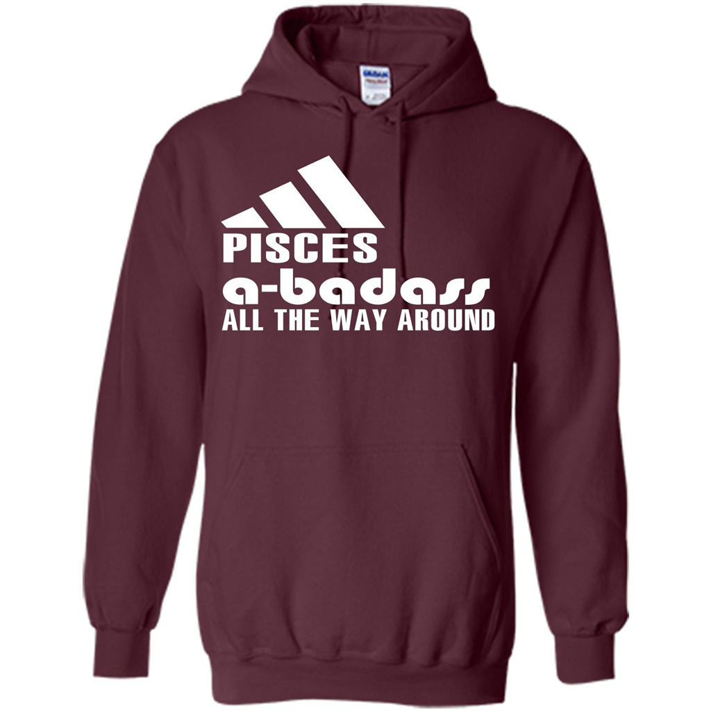 Pisces A-Badass All The Way Around T-shirt Maroon