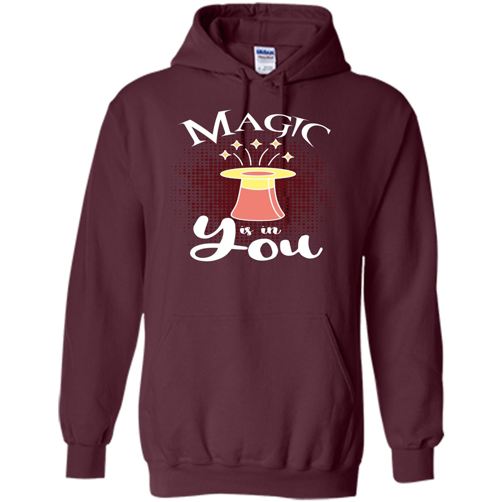 Magic Is In You T-shirt