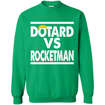 Funny American President T-shirt Dotard Vs Rocketman T-shirt Irish Green