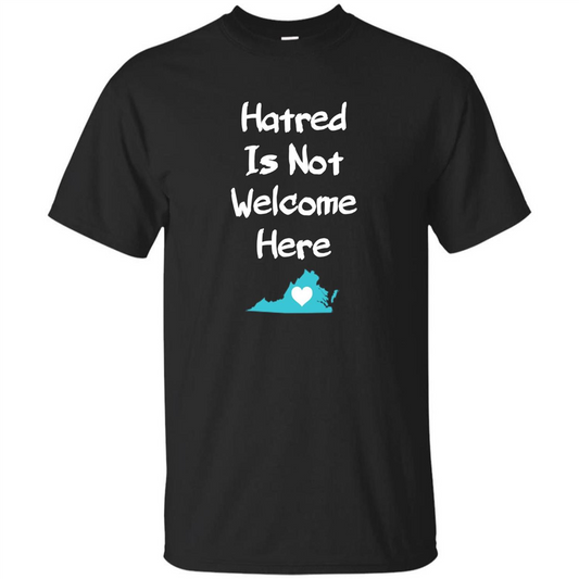 Hatred Is Not Welcome Here T-shirt Black
